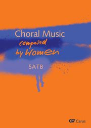 Choral Music composed by Women Franziska de Gilde/Mary Ellen Kitchens/Jan Schumacher 9790007311858