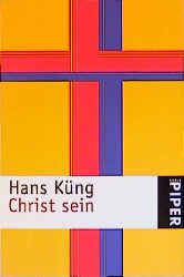 Christ sein Küng, Hans 9783492217361