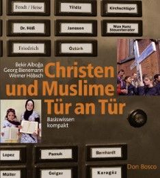 Christen und Muslime Tür an Tür Alboga, Bekir/Bienemann, Georg/Höbsch, Werner 9783769816617