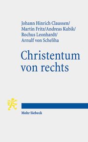Christentum von rechts Claussen, Johann Hinrich/Fritz, Martin/Kubik, Andreas u a 9783161600050