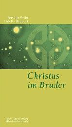 Christus im Bruder Ruppert, Fidelis/Grün, Anselm 9783878681090