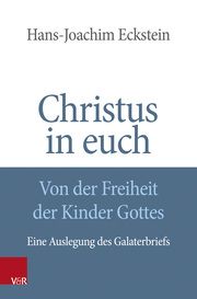 Christus in euch - Von der Freiheit der Kinder Gottes Eckstein, Hans-Joachim 9783525524015