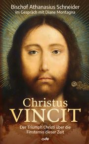 Christus VINCIT Schneider, Athanasius (Bischof)/Montagna, Diane 9783863572693