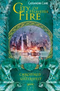 Chroniken der Unterwelt - City of Heavenly Fire Clare, Cassandra 9783401066745