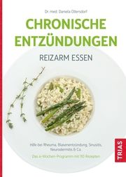 Chronische Entzündungen - Reizarm essen Oltersdorf, Daniela (Dr. med.) 9783432116938