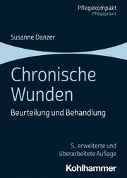 Chronische Wunden Danzer, Susanne 9783170394100