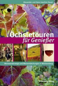 Öchsletouren für Genießer Haupt, Alexander/Haupt, Hans Joachim 9783874078955