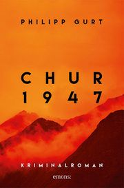 Chur 1947 (orange) Gurt, Philipp 9783740824242