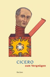 Cicero zum Vergnügen Marion Giebel 9783150188477