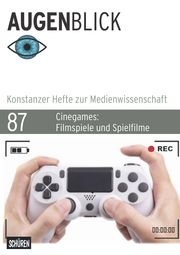 Cinegames: Filmspiele und Spielfilme Markus Spöhrer 9783741002151