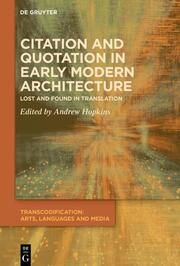 Citation and Quotation in Early Modern Architecture Andrew Hopkins 9783111472300