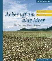 Äcker uff am alde Meer Pfisterer, Helmut/Pfündel, Thomas 9783874078054