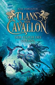 Clans von Cavallon - Der Fluch des Ozeans Forester, Kim 9783401512525