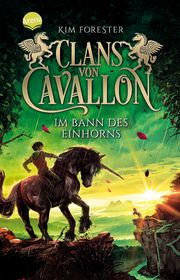Clans von Cavallon - Im Bann des Einhorns Forester, Kim 9783401512655