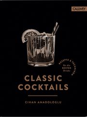 Classic Cocktails Anadologlu, Cihan 9783766724960
