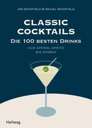 Classic Cocktails Schofield, Joe/Schofield, Daniel 9783833874116