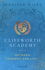 Cliffworth Academy - Between Shadows and Light Wiley, Jennifer 9783426530375