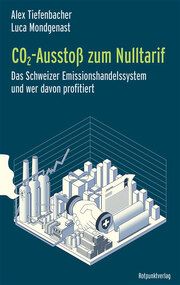 CO2-Ausstoß zum Nulltarif Tiefenbacher, Alexandra/Mondgenast, Luca 9783039730230