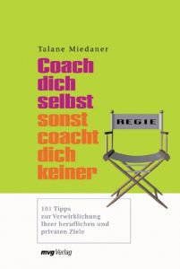 Coach dich selbst, sonst coacht dich keiner! Miedaner, Talane 9783636070395