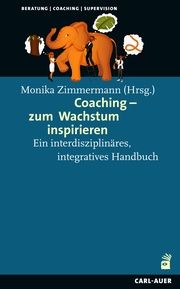 Coaching - zum Wachstum inspirieren Monika Zimmermann 9783849704810