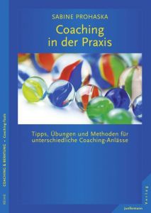 Coaching in der Praxis Prohaska, Sabine 9783873879713