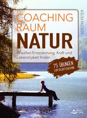 Coachingraum Natur Peter, Kerstin 9783843413930