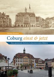 Coburg einst und jetzt Boseckert, Christian 9783963034220