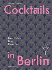 Cocktails in Berlin Bienert, Michael C 9783814803050