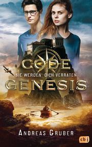 Code Genesis - Sie werden dich verraten Gruber, Andreas 9783570165379