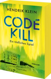 Code Kill - Ein tödliches Spiel Klein, Hendrik 9783365010020