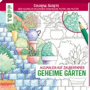 Colorful Secrets - Geheime Gärten (Ausmalen auf Zauberpapier) Pitz, Natascha 9783772447174