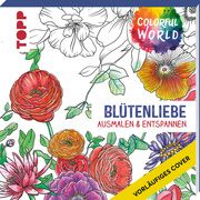 Colorful World - Blütenliebe. SPIEGEL Bestseller Starke-An, Soyeon 9783772447150