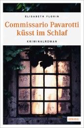 Commissario Pavarotti küsst im Schlaf Florin, Elisabeth 9783954514397