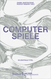 Computerspiele Daniel Martin Feige/Rudolf Inderst 9783837668254