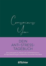 Conscious You. Dein Anti-Stress-Tagebuch Scholz, Susanne 9783948819095