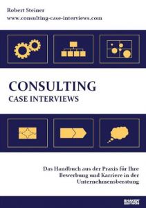 Consulting Case Interviews Steiner, Robert 9783868583953