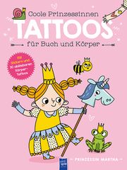 Coole Prinzessinnen Tattoos für Buch und Körper - Prinzessin Martha  9789464545906