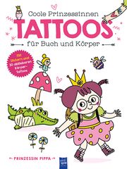 Coole Prinzessinnen Tattoos für Buch und Körper - Prinzessin Pippa  9789464545920