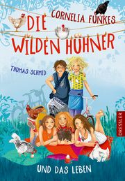 Cornelia Funkes Die Wilden Hühner und das Leben Schmid, Thomas 9783791501338