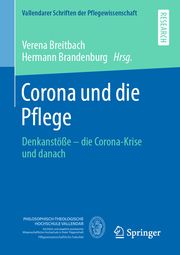 Corona und die Pflege Verena Breitbach/Hermann Brandenburg 9783658340445