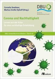 Corona und Nachhaltigkeit Cornelia Soetbeer/Markus Große Ophoff 9783987260056