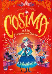 Cosima und das Phantom von London Noakes, Laura 9783505152535