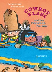 Cowboy Klaus und das Präriehund-Pau-Wau Muszynski, Eva 9783864296574