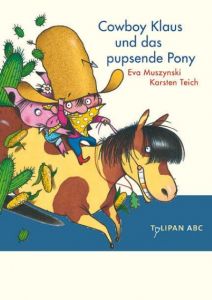 Cowboy Klaus und das pupsende Pony Muszynski, Eva/Teich, Karsten 9783939944195