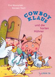 Cowboy Klaus und die harten Hühner Muszynski, Eva 9783864296536