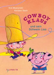 Cowboy Klaus und sein Schwein Lisa Muszynski, Eva 9783864296505