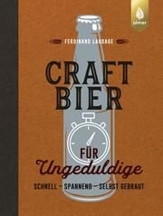 Craft-Bier für Ungeduldige Laudage, Ferdinand 9783818620479