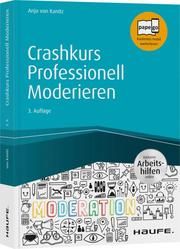 Crashkurs Professionell Moderieren von Kanitz, Anja 9783648138045