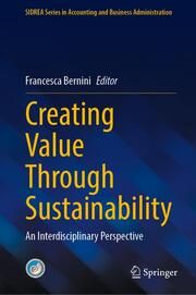 Creating Value Through Sustainability Francesca Bernini 9783031742910