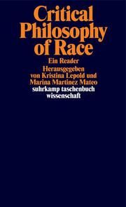Critical Philosophy of Race Kristina Lepold/Marina Martinez Mateo 9783518299449